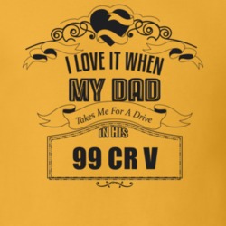 I Love It When My Dad Takes Me For A Drive In His 99 Cr V Father's Day T Shirt 21443647