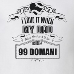 I Love It When My Dad Takes Me For A Drive In His 99 Domani Father's Day T Shirt 21443673