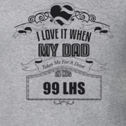 I Love It When My Dad Takes Me For A Drive In His 99 Lhs Father's Day T Shirt 21443900