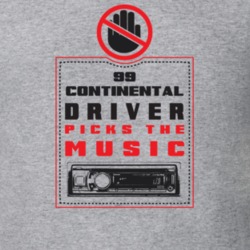 1999 Continental Driver Picks The Music Funny T Shirt 22533868