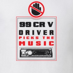 1999 Cr V Driver Picks The Music Funny T Shirt 22533871
