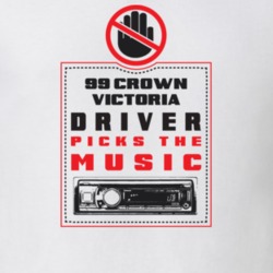 1999 Crown Victoria Driver Picks The Music Funny T Shirt 22533872
