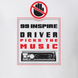 1999 Inspire Driver Picks The Music Funny T Shirt 22533897