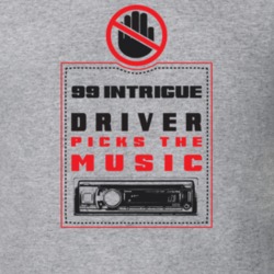 1999 Intrigue Driver Picks The Music Funny T Shirt 22533900