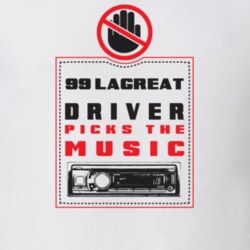 1999 Lagreat Driver Picks The Music Funny T Shirt 22533904
