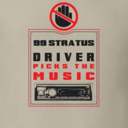 1999 Stratus Driver Picks The Music Funny T Shirt 22533950