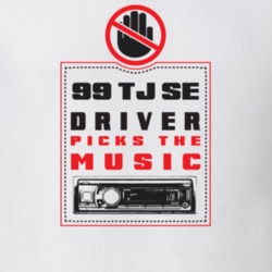 1999 Tj Se Driver Picks The Music Funny T Shirt 22533961