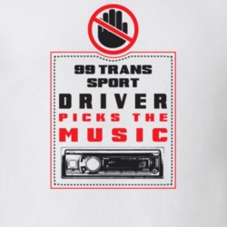 1999 Trans Sport Driver Picks The Music Funny T Shirt 22533970