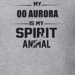 My 2000 Aurora Is My Spirit Animal Funny T Shirt 22628598