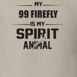My 1999 Firefly Is My Spirit Animal Funny T Shirt 22646790