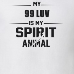 My 1999 Luv Is My Spirit Animal Funny T Shirt 22646812