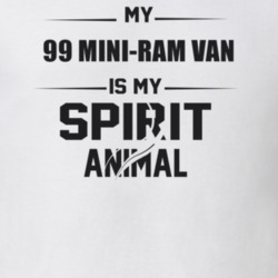 My 1999 Mini-Ram Van Is My Spirit Animal Funny T Shirt 22646816