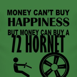 Money Cant Buy Happiness But It Can Buy A 1972 AMC HORNET T Shirt 2861003