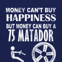 Money Cant Buy Happiness 1975 AMC MATADOR Dark Distressed T Shirt 2868063