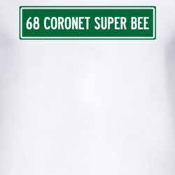 1968 DODGE CORONET SUPER BEE Street Sign Car T Shirt 2997131