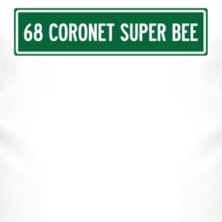 1968 DODGE CORONET SUPER BEE Street Sign Car T Shirt 2997132