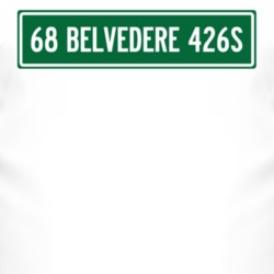 1968 PLYMOUTH BELVEDERE 426S Street Sign Car T Shirt 2997634