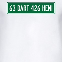 1963 DODGE DART 426 HEMI Street Sign Car T Shirt 2997869