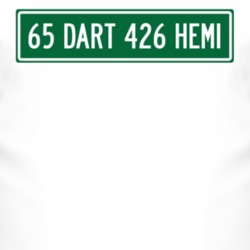 1965 DODGE DART 426 HEMI Street Sign Car T Shirt 2997875