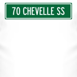 1970 CHEVELLE SS Street Sign Car T Shirt 2998857