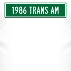 1986 Pontiac Trans Am Street Sign Car T Shirt 3002622