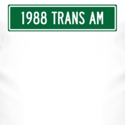 1988 Pontiac Trans Am Street Sign Car T Shirt 3002835