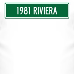 1981 BUICK RIVIERA Street Sign Car T Shirt 3007130