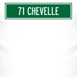 1971 CHEVY CHEVELLE Street Sign Car T Shirt 3016279