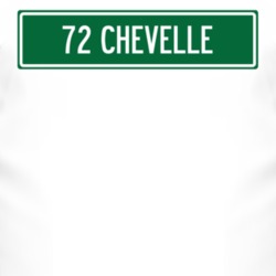 1972 CHEVY CHEVELLE Street Sign Car T Shirt 3016449
