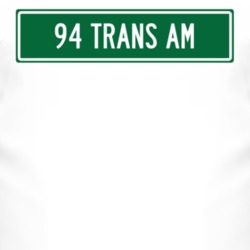 1994 Pontiac Trans Am Street Sign Car T Shirt 3019738