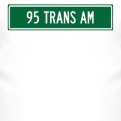 1995 Pontiac Trans Am Street Sign Car T Shirt 3019865