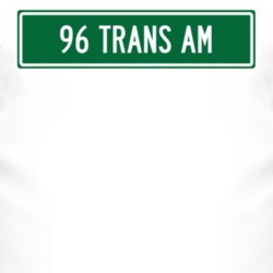 1996 Pontiac Trans Am Street Sign Car T Shirt 3019994