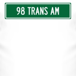 1998 Pontiac Trans Am Street Sign Car T Shirt 3020257