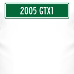2005 GTX1 Street Sign Car T Shirt 3034131