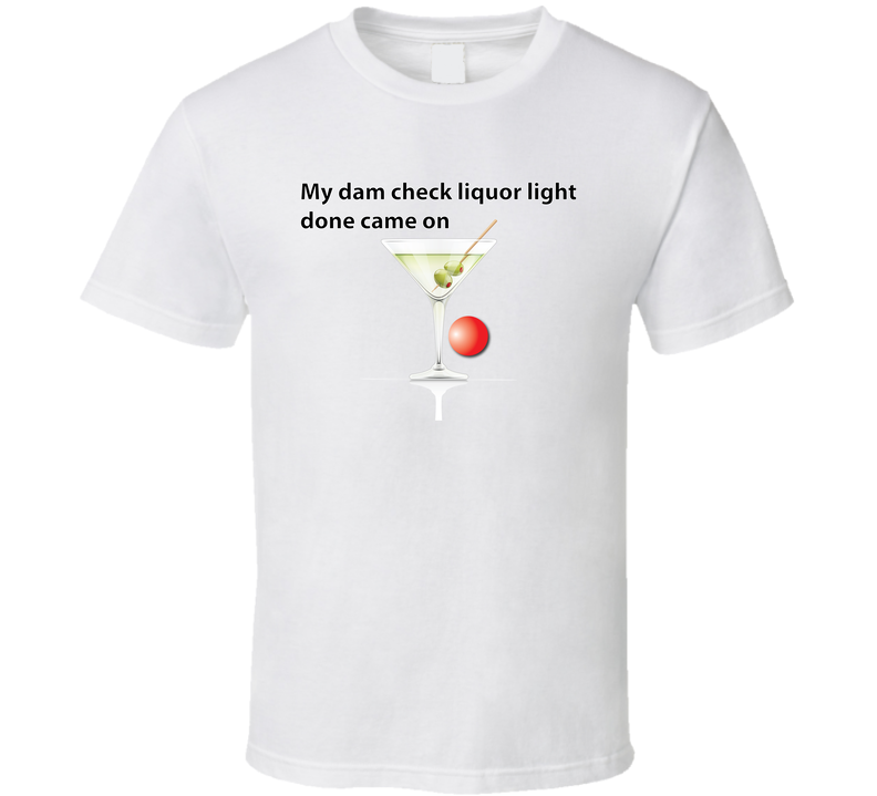 My Dam Check Liquor T Shirt