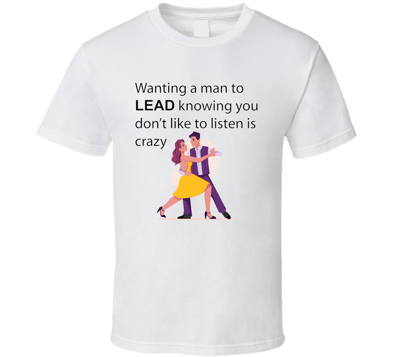 Wanting A Man T Shirt