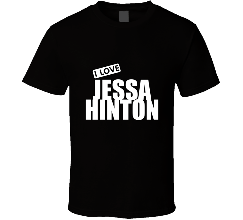 I Love Jessa Hinton - T Shirt