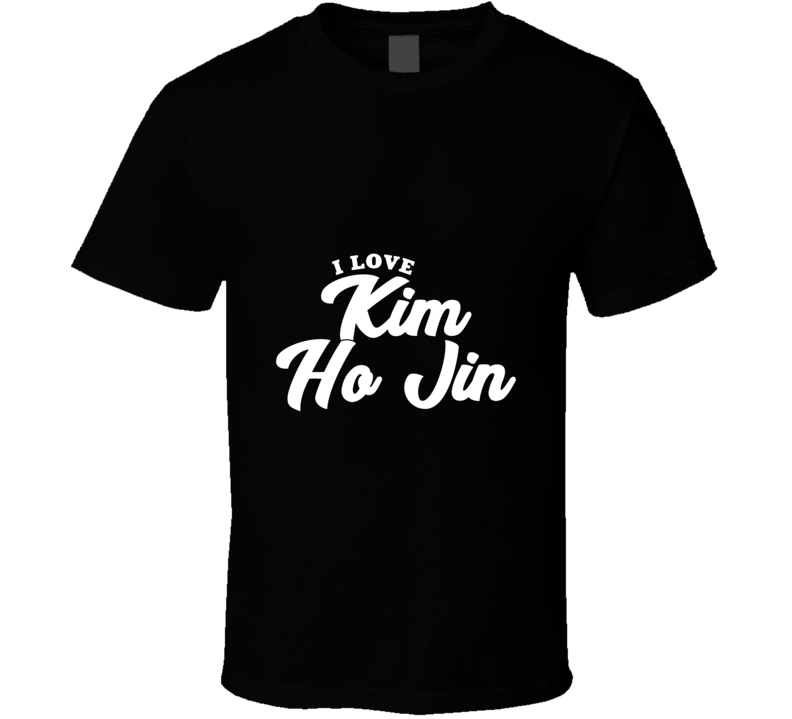 I Love Kim Ho Jin T Shirt