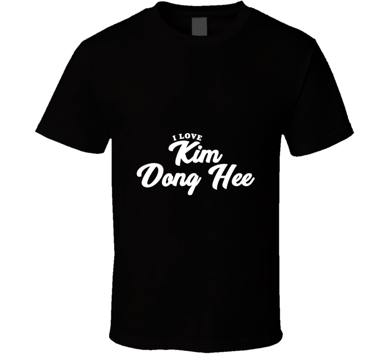 I Love Kim Dong Hee T Shirt