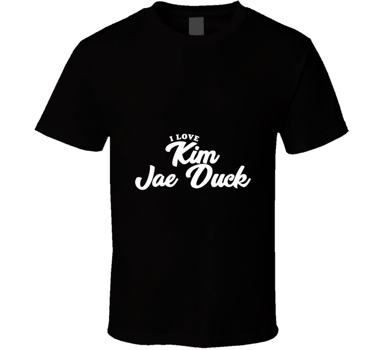 I Love Kim Jae Duck T Shirt