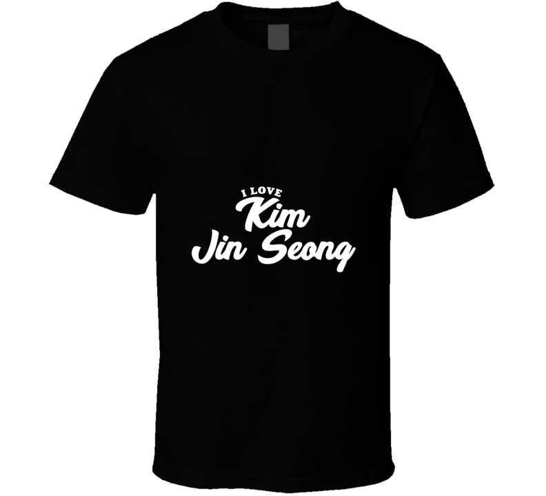 I Love Kim Jin Seong T Shirt