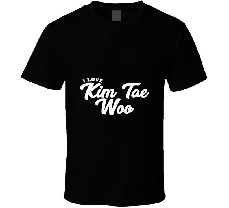 I Love Kim Tae Woo T Shirt