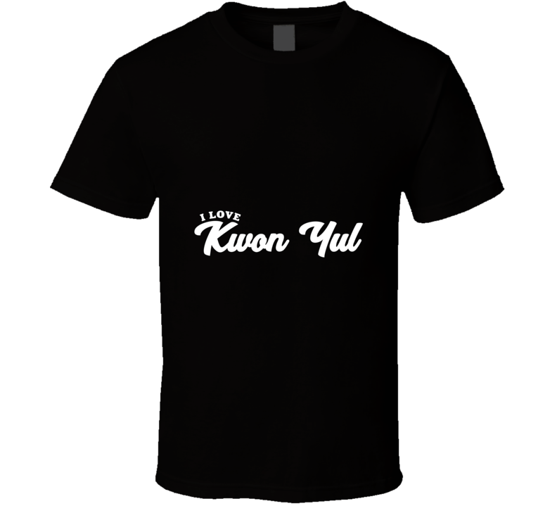I Love Kwon Yul T Shirt