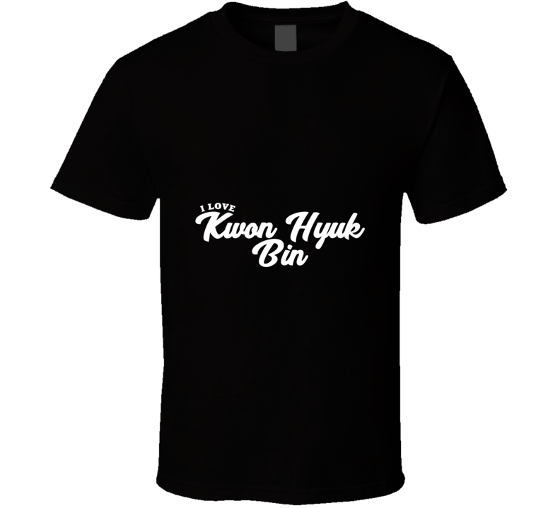 I Love Kwon Hyuk Bin T Shirt