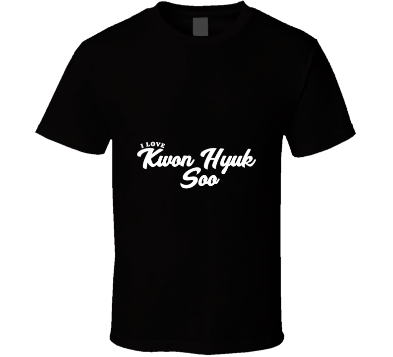 I Love Kwon Hyuk Soo T Shirt