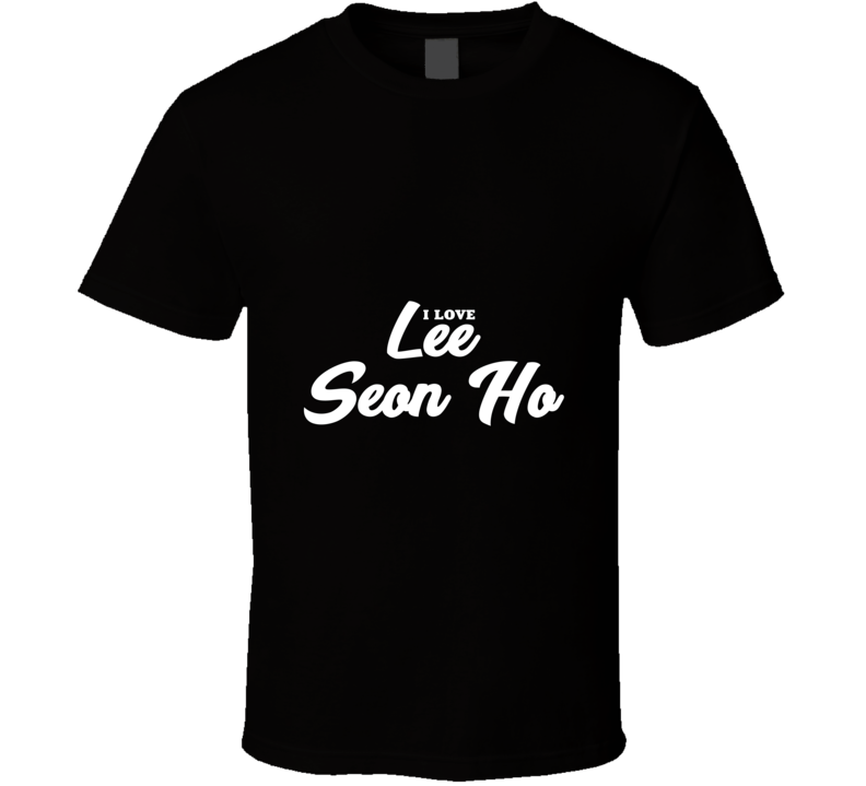 I Love Ee Seon Ho T Shirt