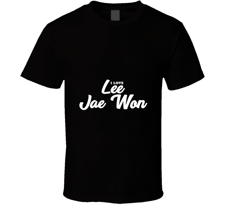 I Love Lee Jae Won T Shirt