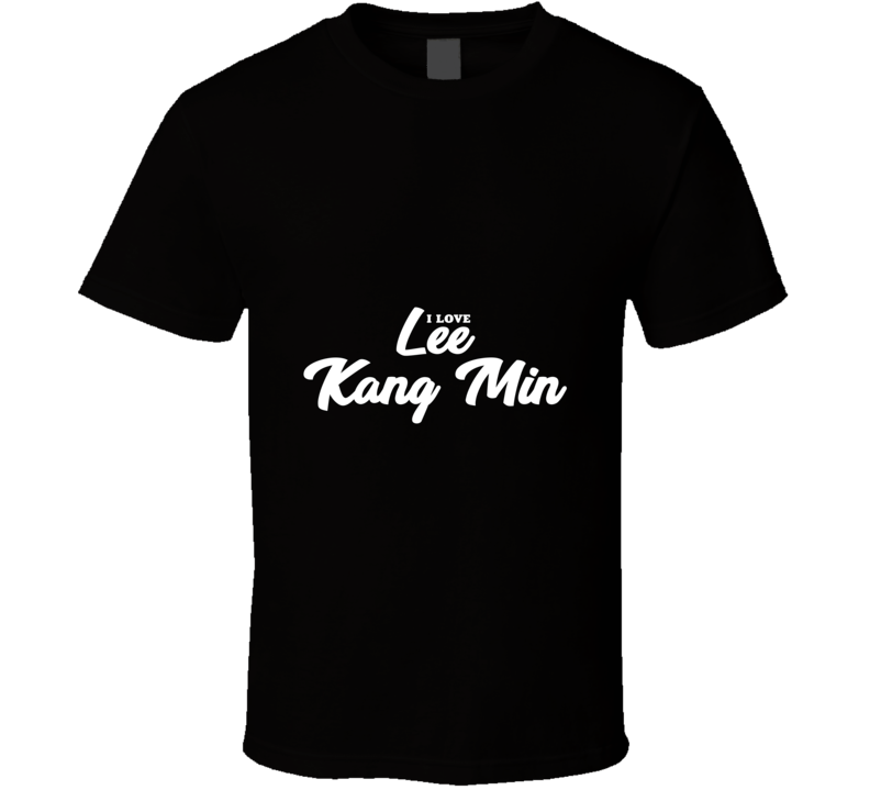 I Love Lee Kang Min T Shirt