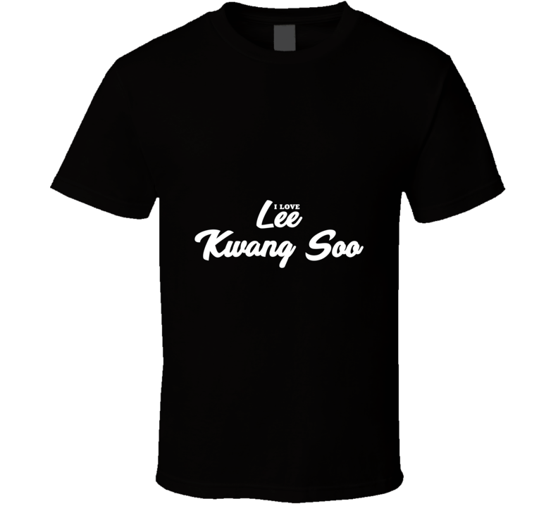 I Love Lee Kwang Soo T Shirt