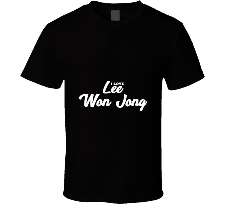 I Love Lee Waon Jong T Shirt